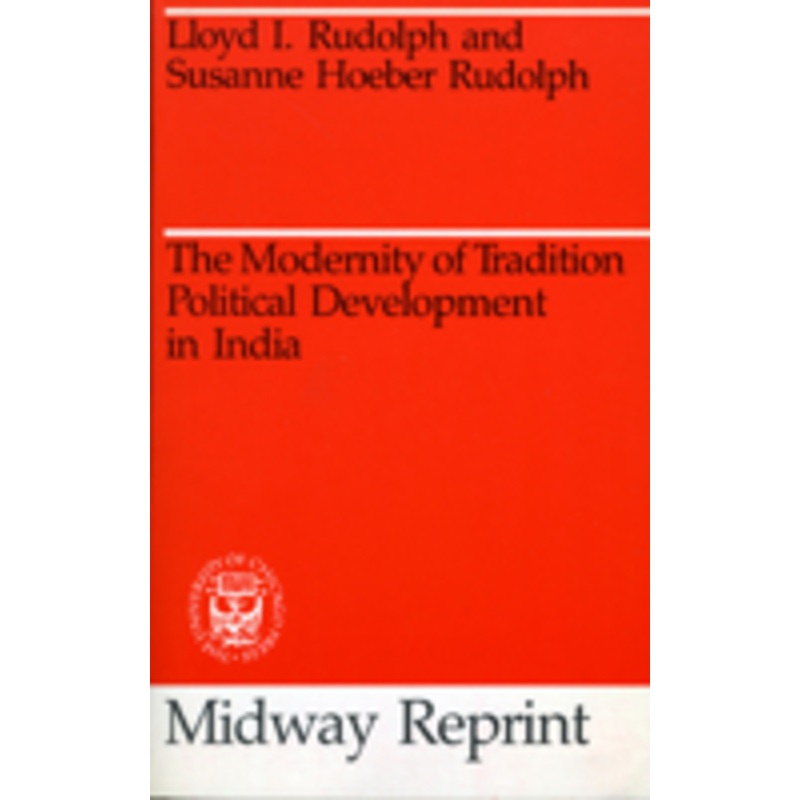 the modernity of tradition: political development in india