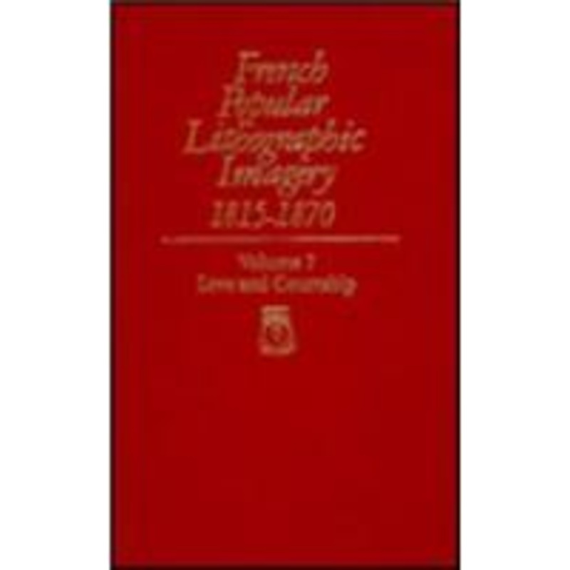 french popular lithographic imagery, 1815-1870, volume 7: love and courtship