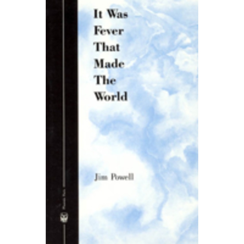 it was fever that made the world