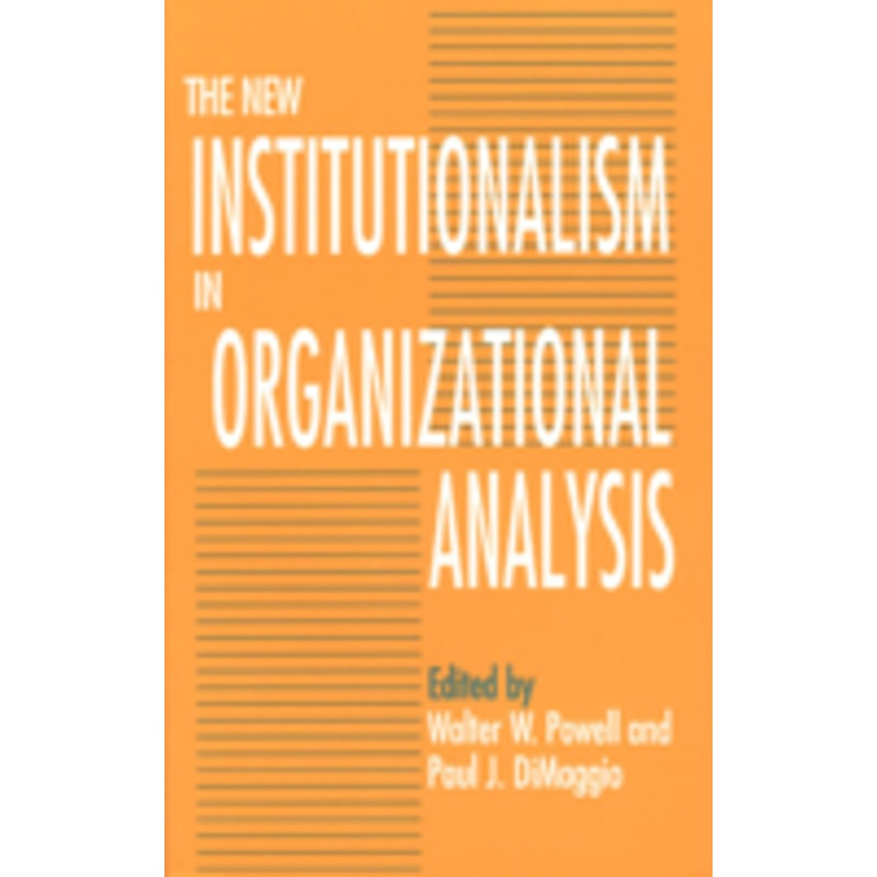 new institutionalism in organizational analysis