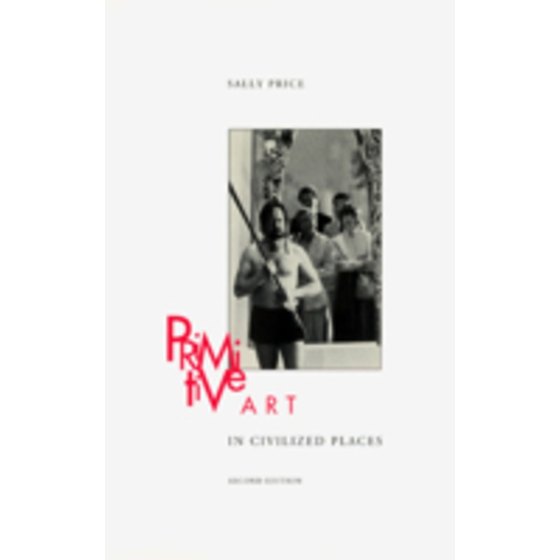 primitive art in civilized places: second edition