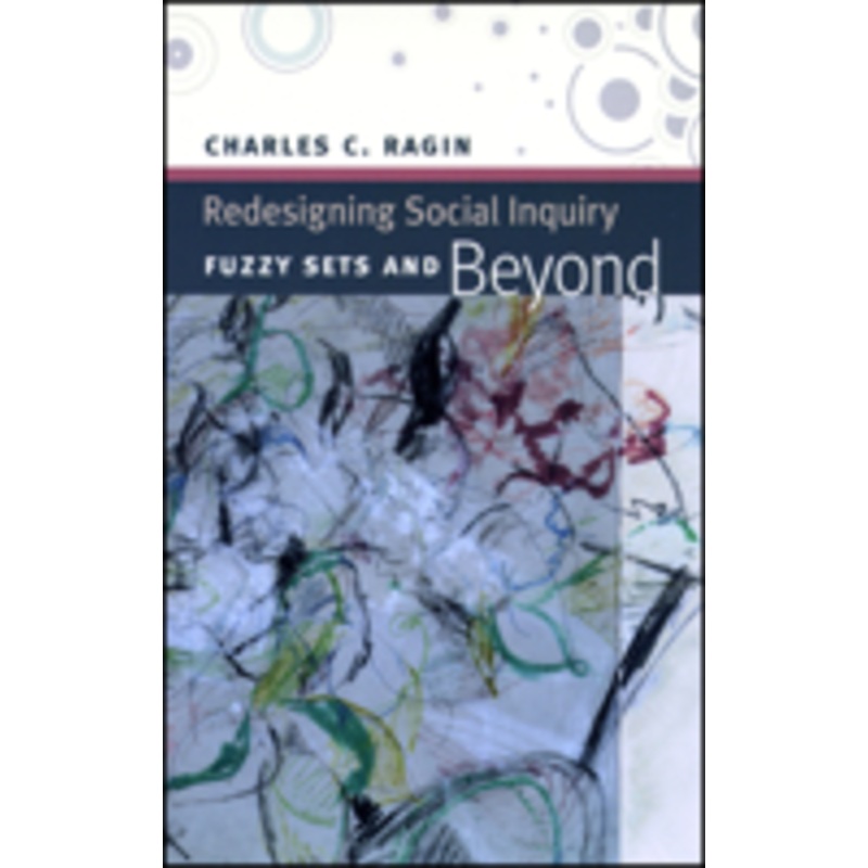 redesigning social inquiry  fuzzy sets and beyond: fuzzy sets and beyond