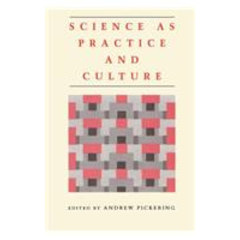 science as practice and culture