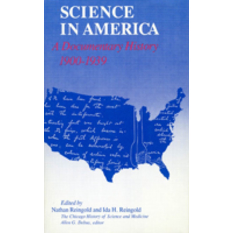 science in america: a documentary history, 1900-1939