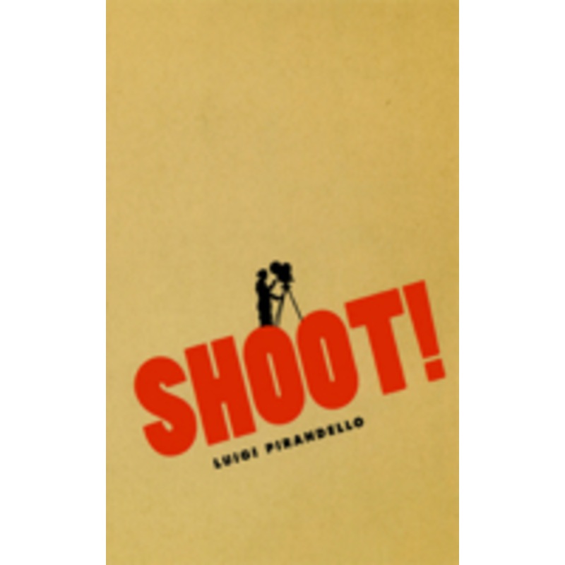 shoot!: the notebooks of serafino gubbio, cinematograph operator