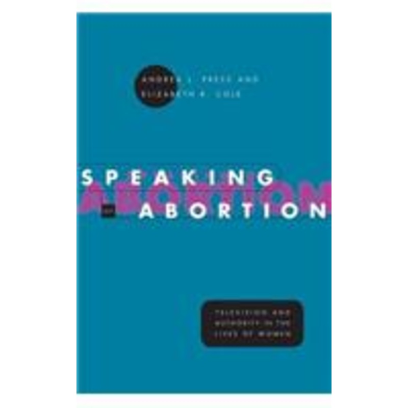 speaking of abortion: television and authority in the lives of women