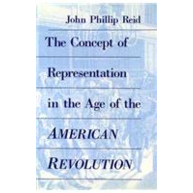 the concept of representation in the age of the american revolution