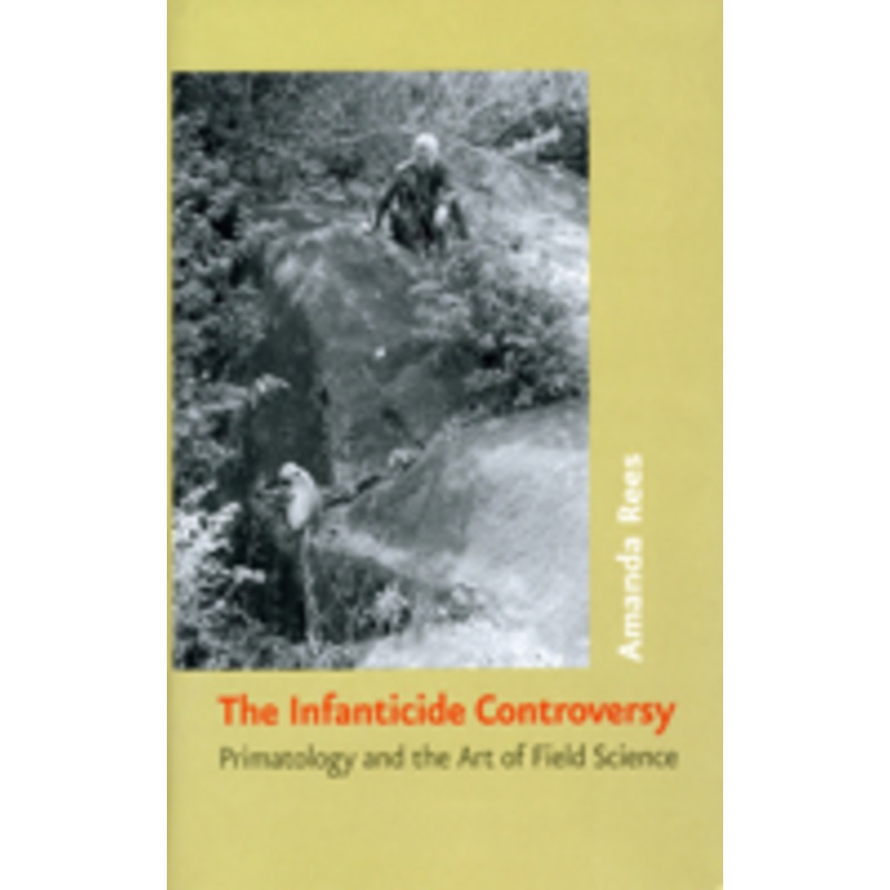 the infanticide controversy: primatology and the art of field science