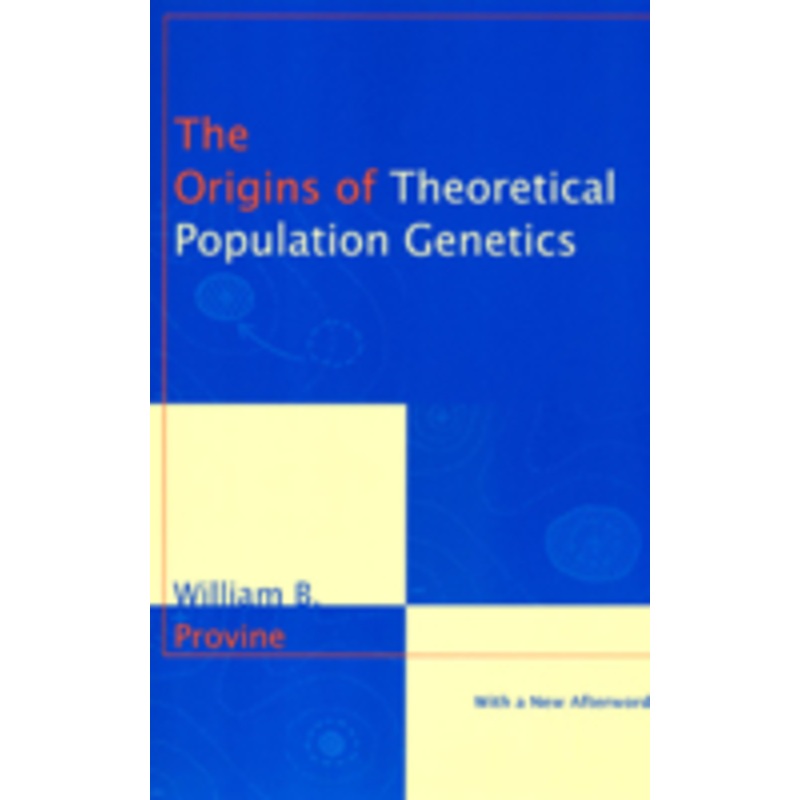 the origins of theoretical population genetics: with a new afterword
