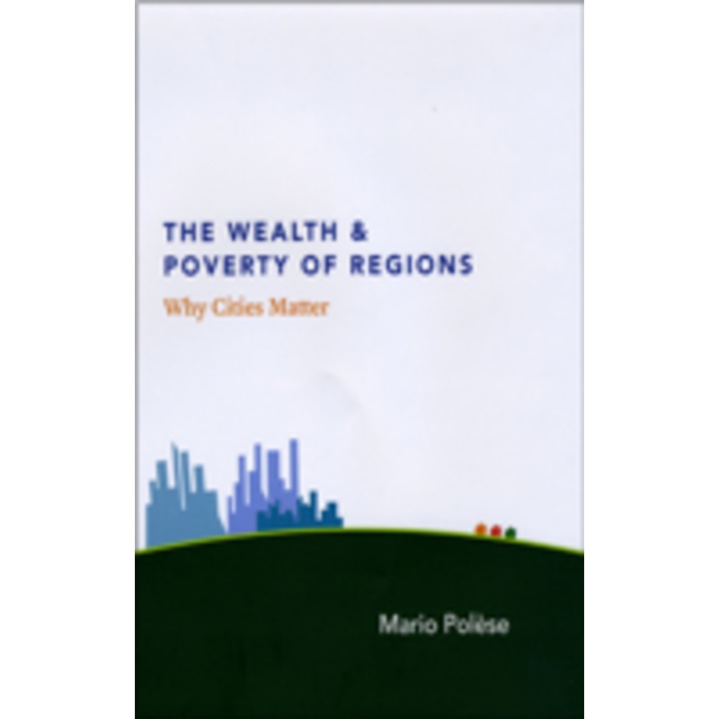 the wealth and poverty of regions  why cities matter: why cities matter