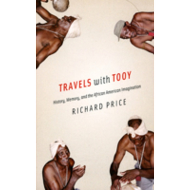 travels with tooy: history, memory, and the african american imagination