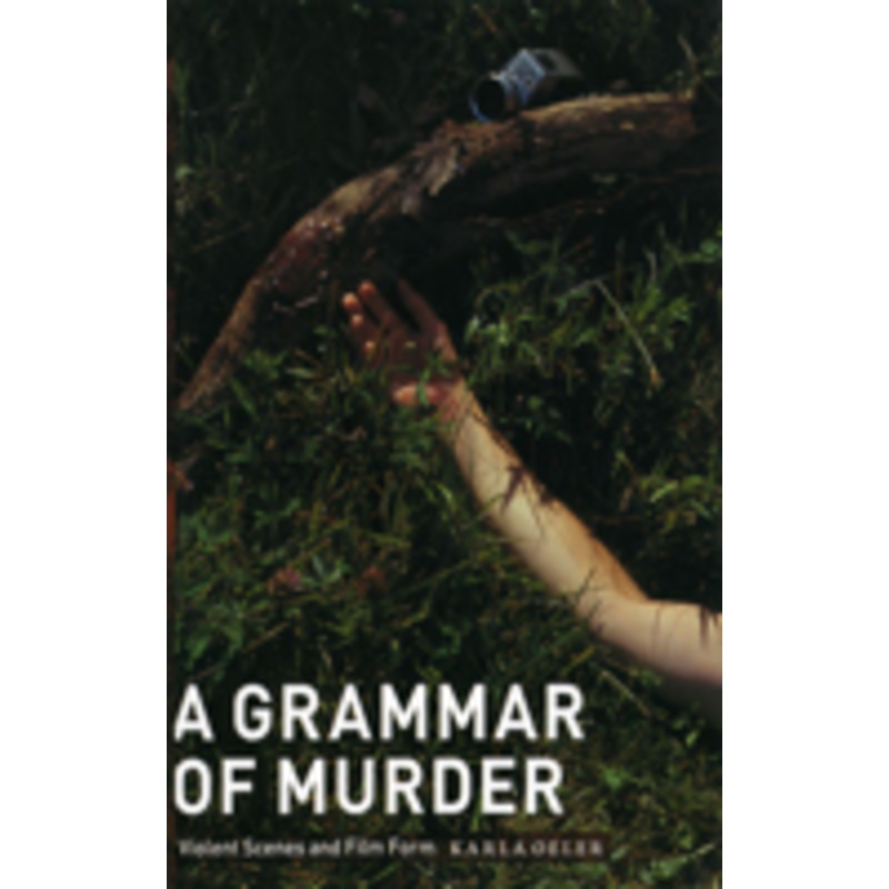 a grammar of murder: violent scenes and film form
