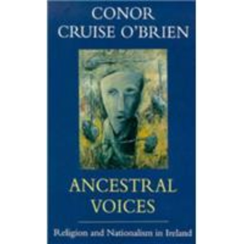 ancestral voices: religion and nationalism in ireland