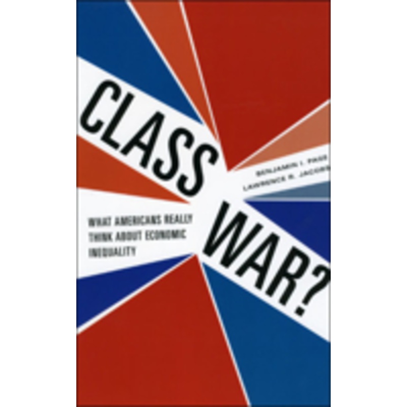class war?: what americans really think about economic inequality