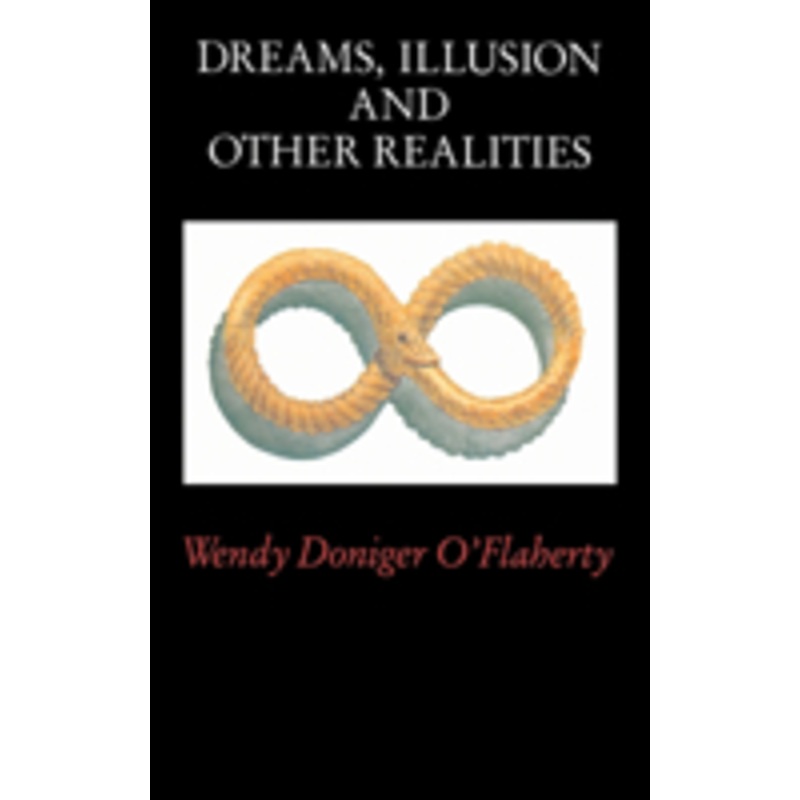 dreams, illusion, and other realities