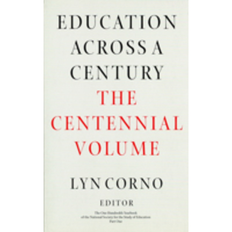 education across a century: the centennial volume