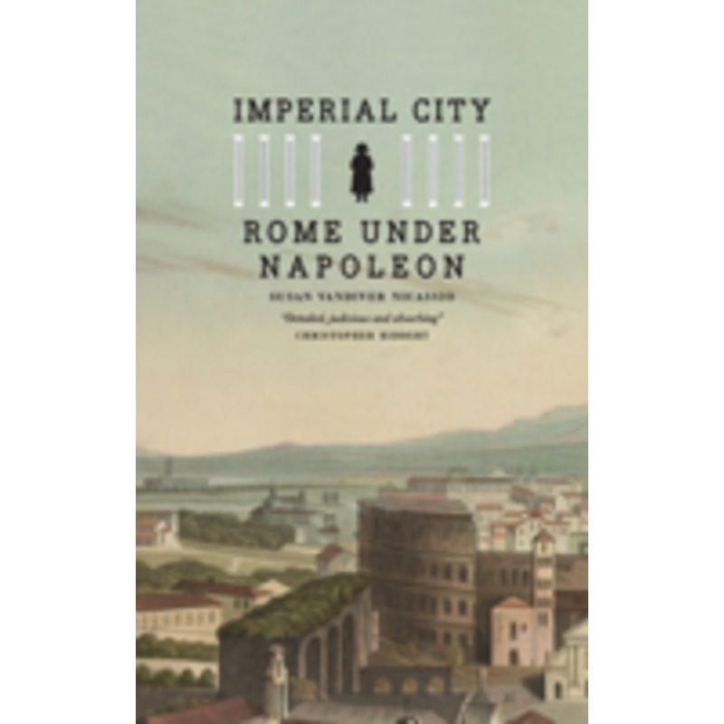 imperial city: rome under napoleon