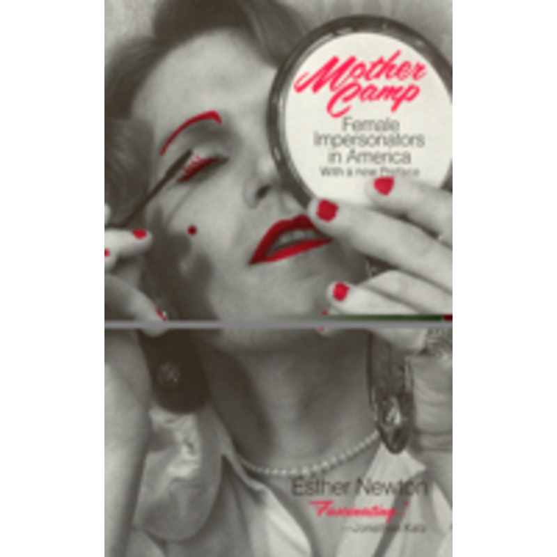 mother camp: female impersonators in america