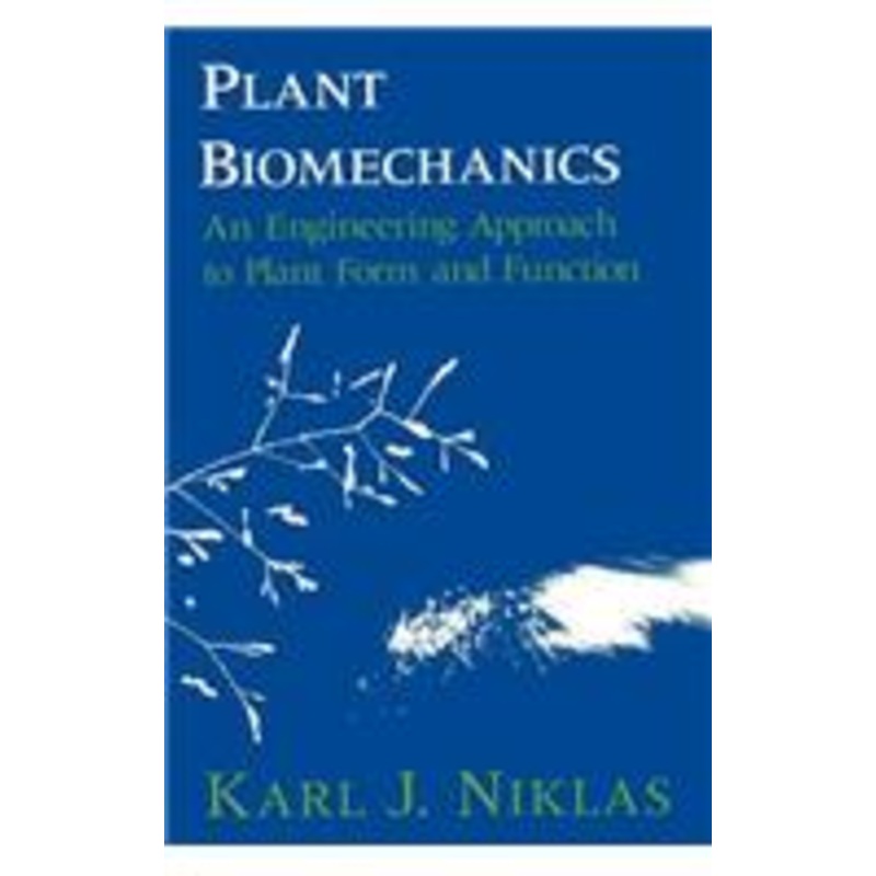 plant biomechanics: an engineering approach to plant form and function