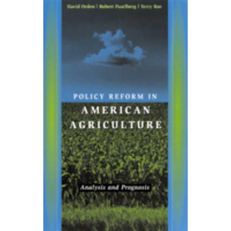 policy reform in american agriculture: analysis and prognosis