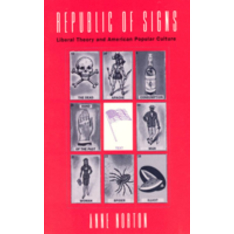 republic of signs: liberal theory and american popular culture