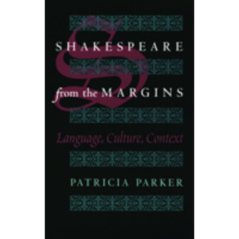 shakespeare from the margins: language, culture, context
