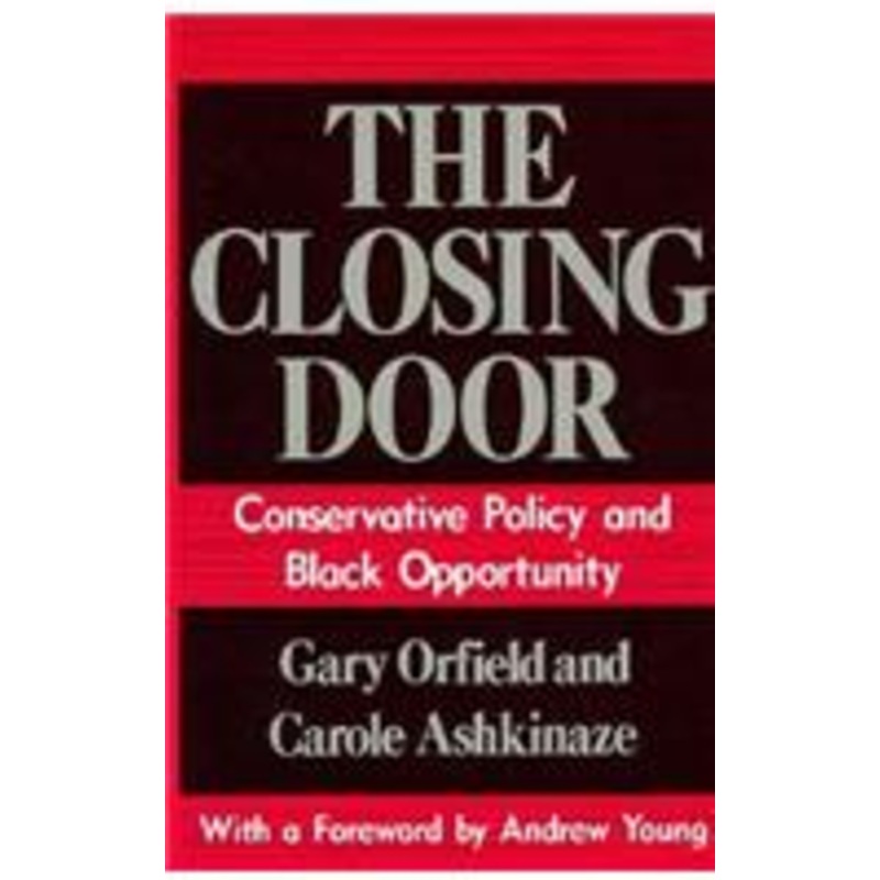 the closing door: conservative policy and black opportunity