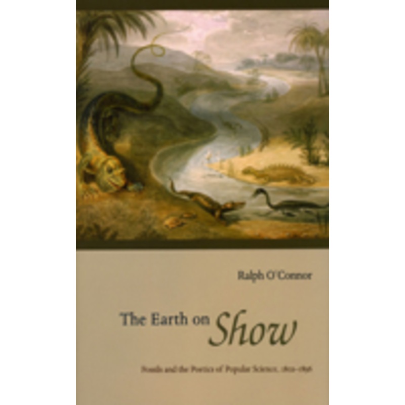 the earth on show: fossils and the poetics of popular science, 1802-1856
