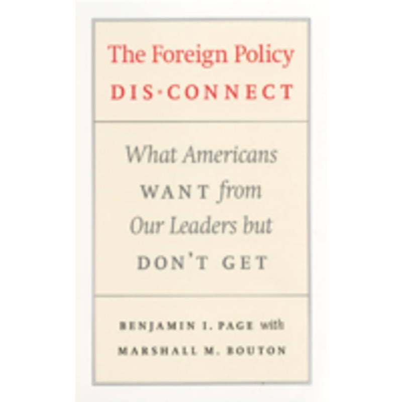 the foreign policy disconnect: what americans want from our leaders but don’t get