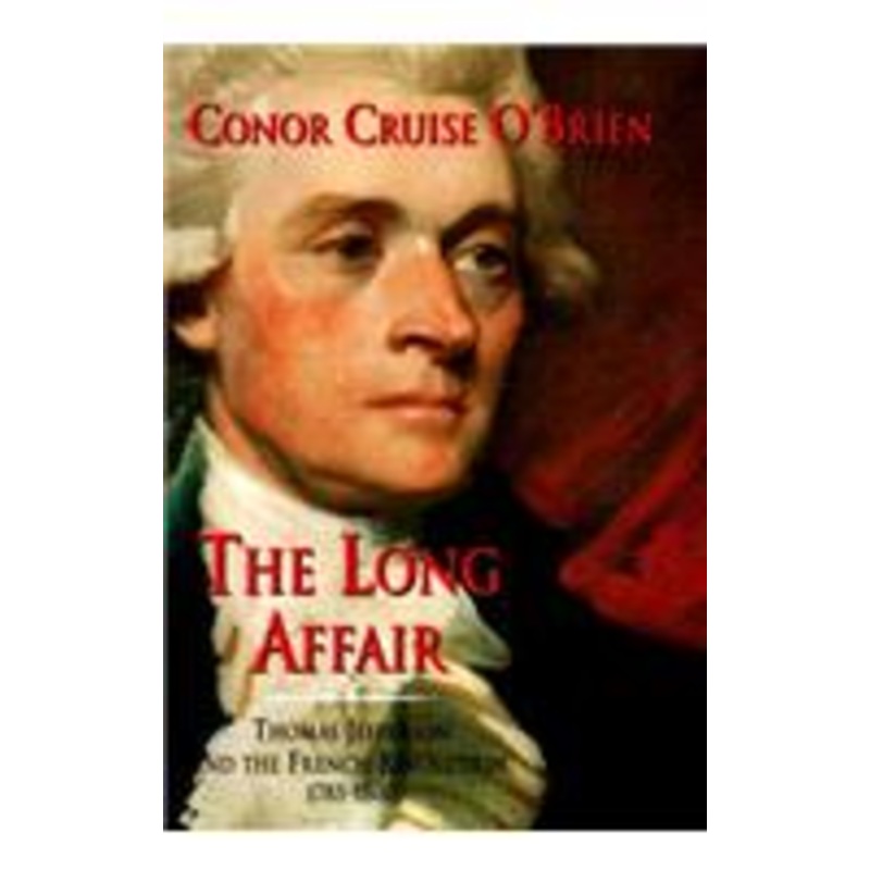 the long affair: thomas jefferson and the french revolution, 1785-1800