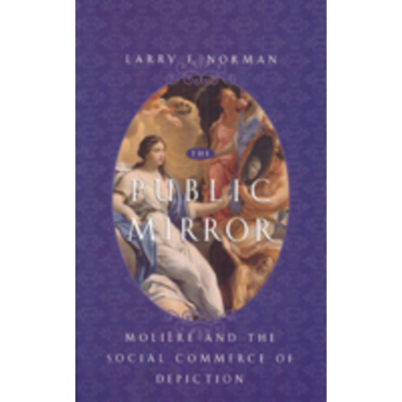 the public mirror: moliere and the social commerce of depiction