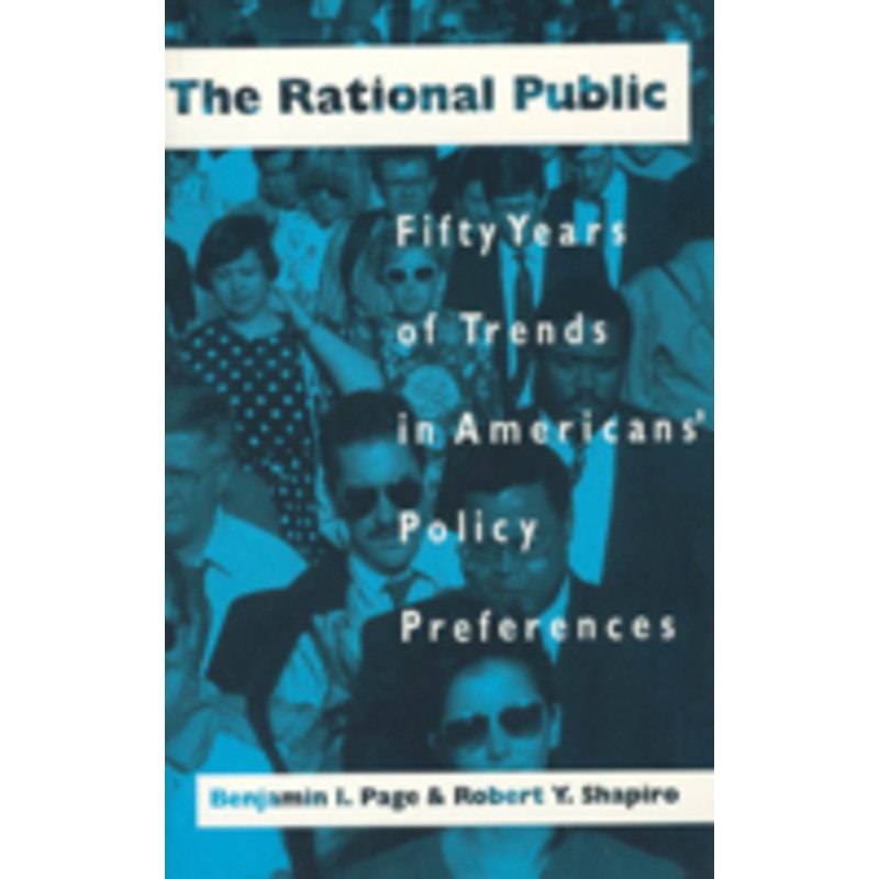 the rational public: fifty years of trends in americans’ policy preferences