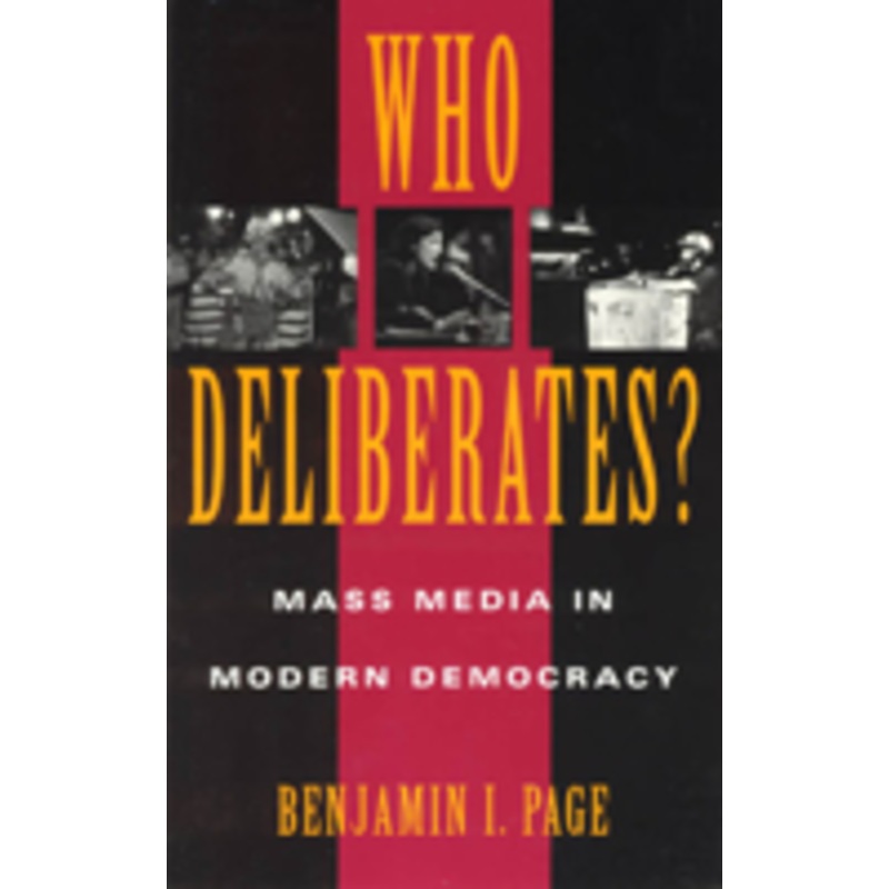 who deliberates?: mass media in modern democracy