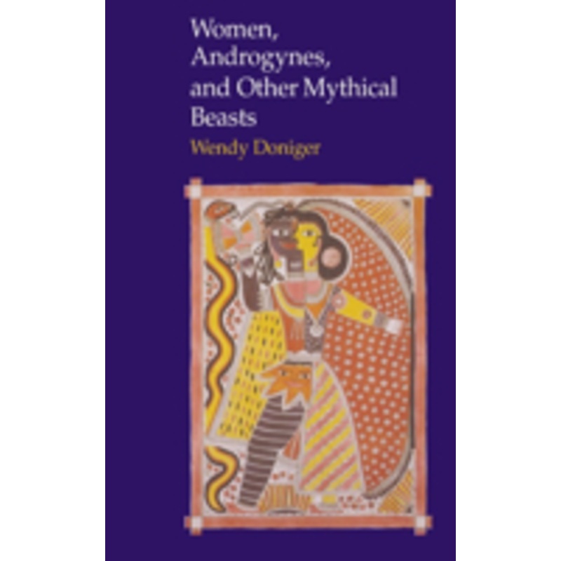 women, androgynes, and other mythical beasts