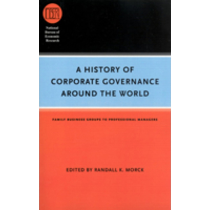 a history of corporate governance around the world: family business groups to professional managers