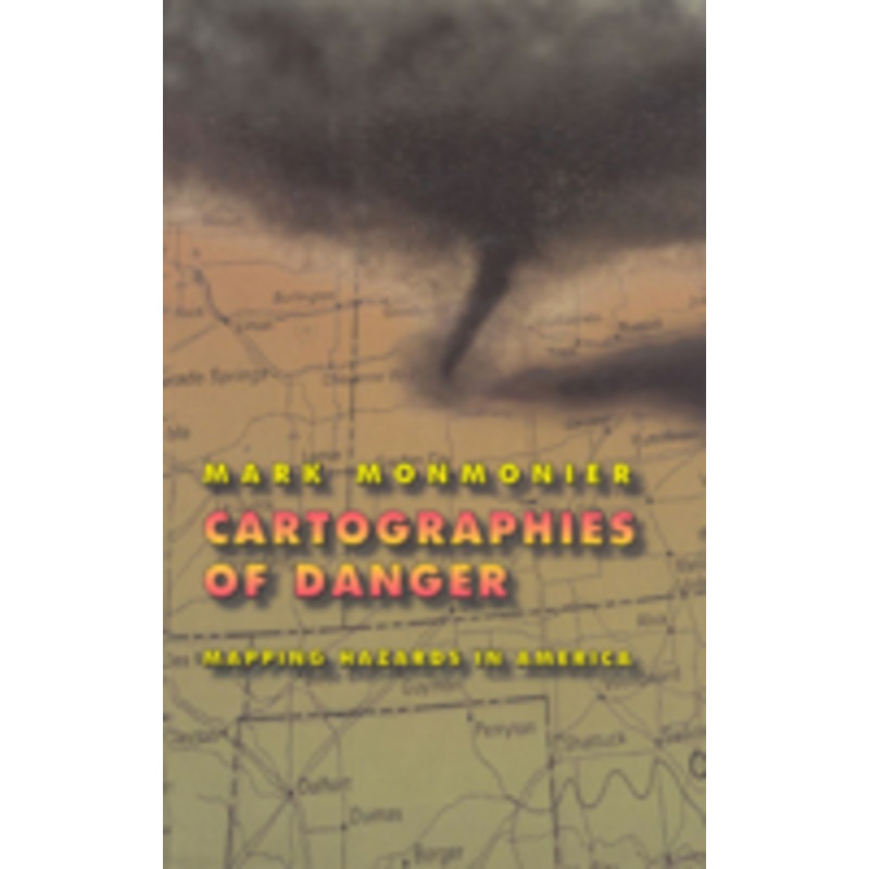 cartographies of danger: mapping hazards in america