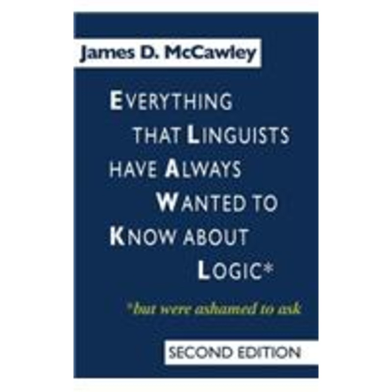 everything that linguists have always wanted to know about logic . . . but were ashamed to ask