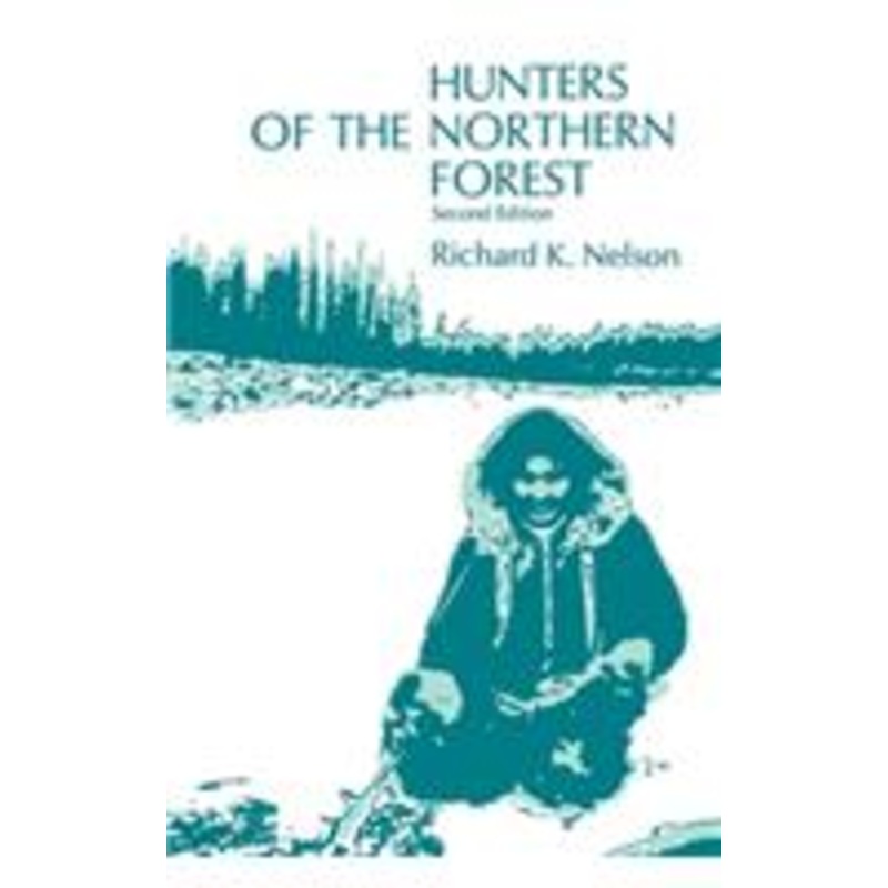 hunters of the northern forest: designs for survival among the alaskan kutchin