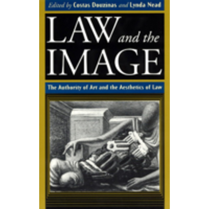 law and the image: the authority of art and the aesthetics of law