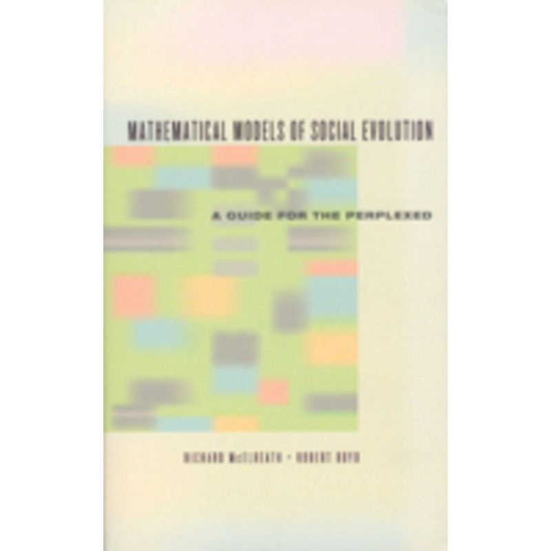 mathematical models of social evolution  a guide for the perplexed: a guide for the perplexed