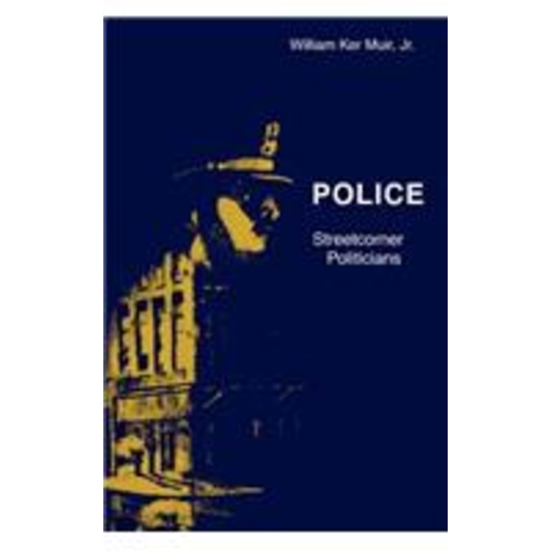 police  streetcorner politicians: streetcorner politicians