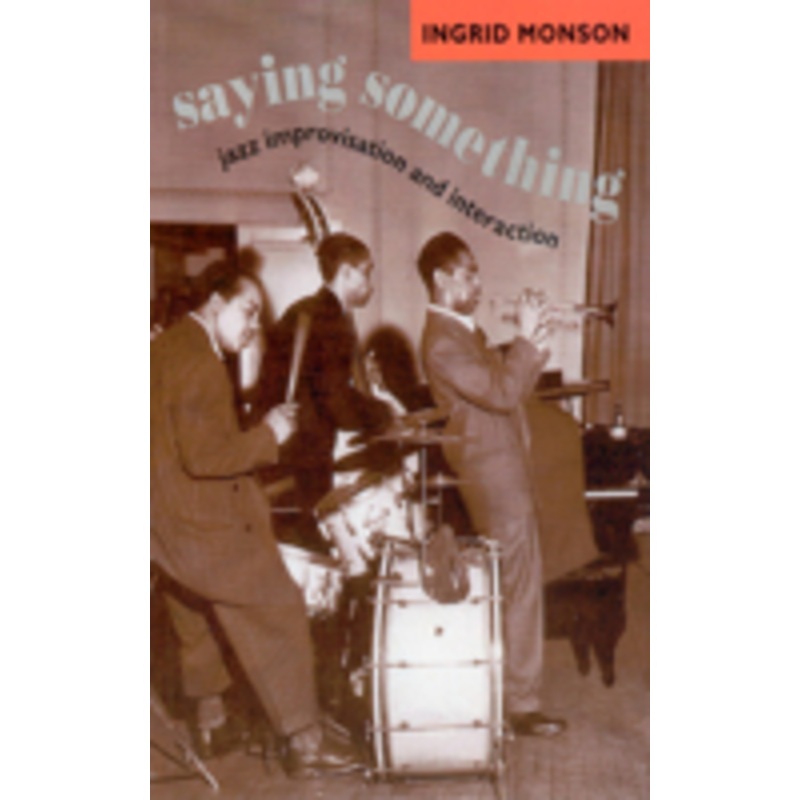 saying something: jazz improvisation and interaction