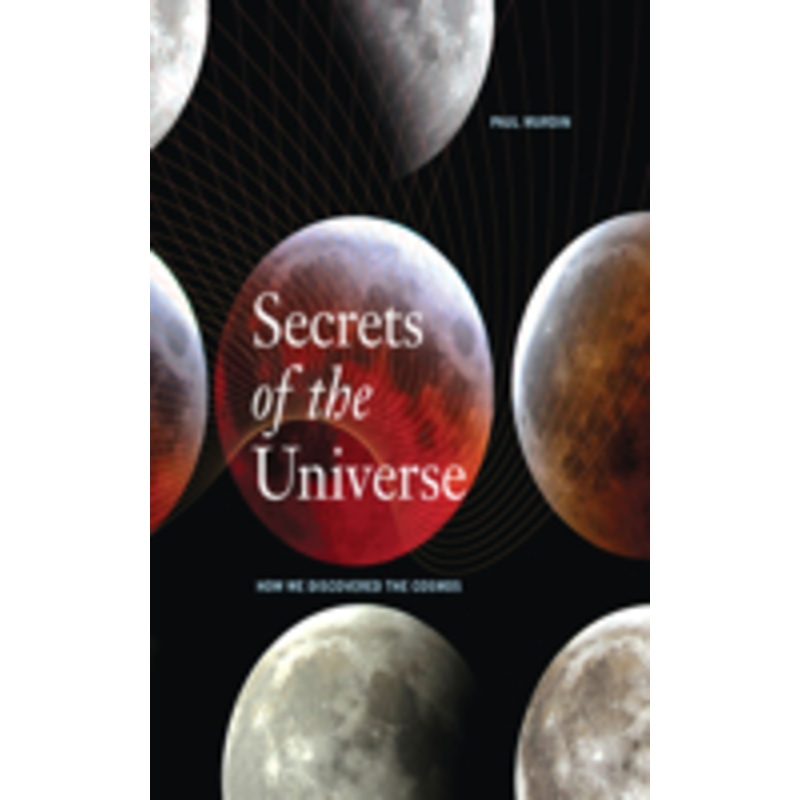 secrets of the universe: how we discovered the cosmos