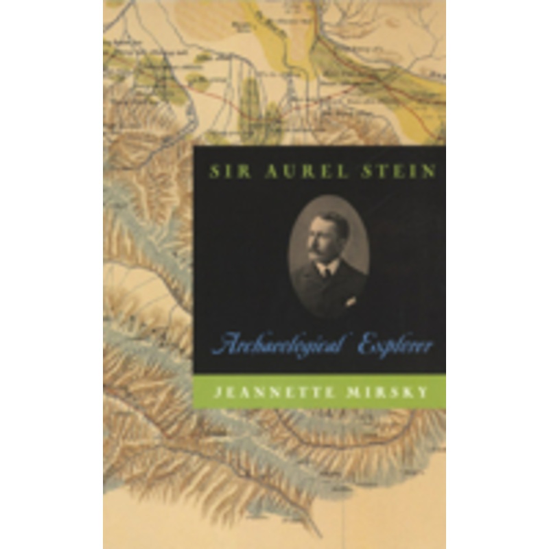 sir aurel stein: archaeological explorer