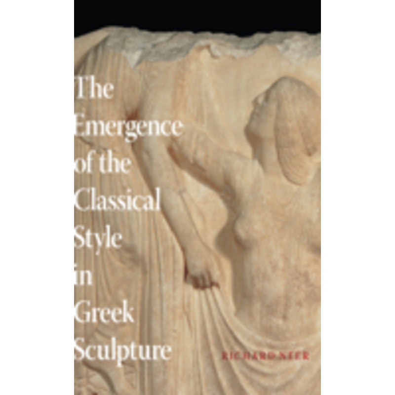 the emergence of the classical style in greek sculpture