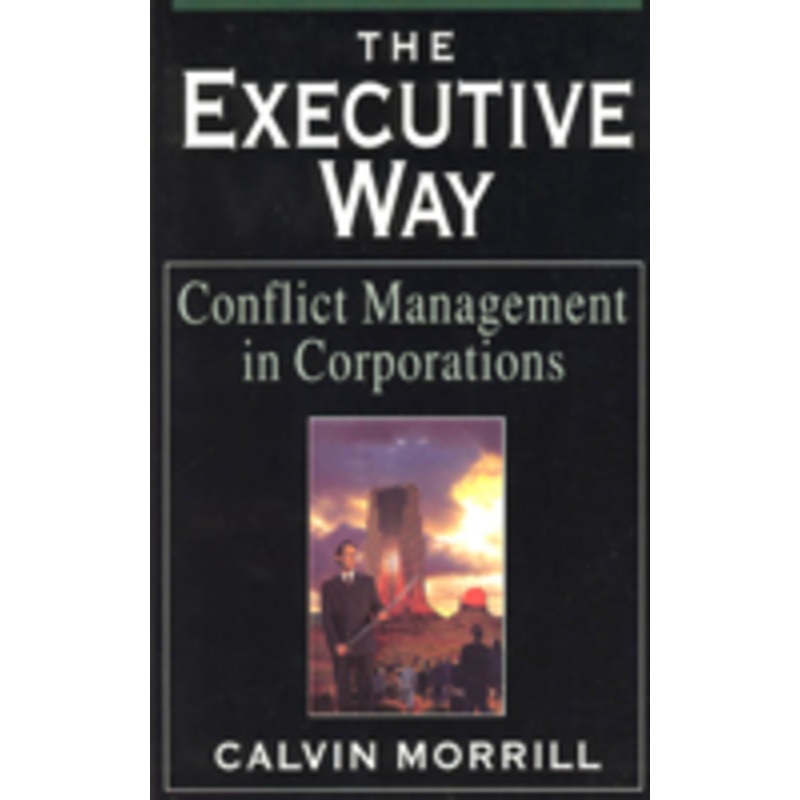 the executive way: conflict management in corporations