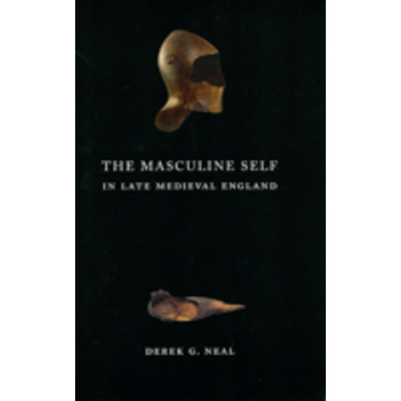 the masculine self in late medieval england