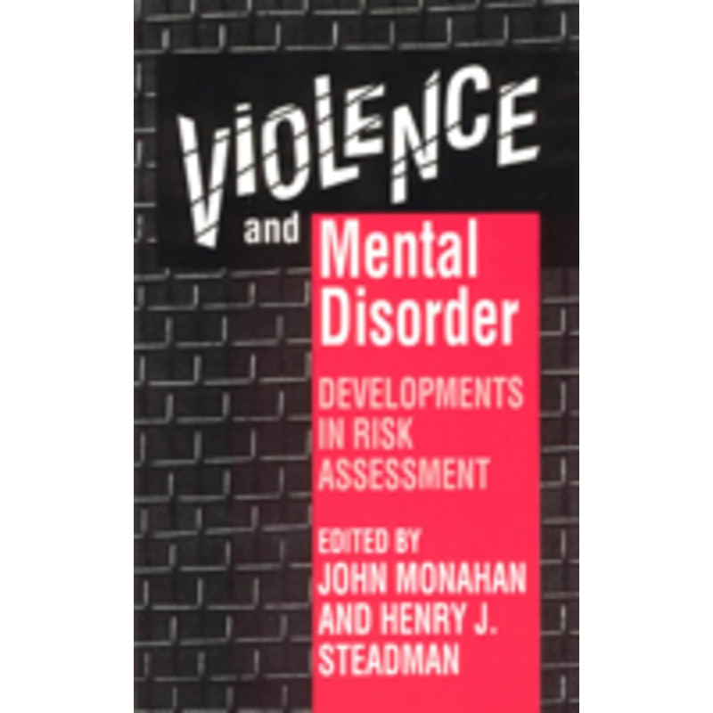 violence and mental disorder: developments in risk assessment