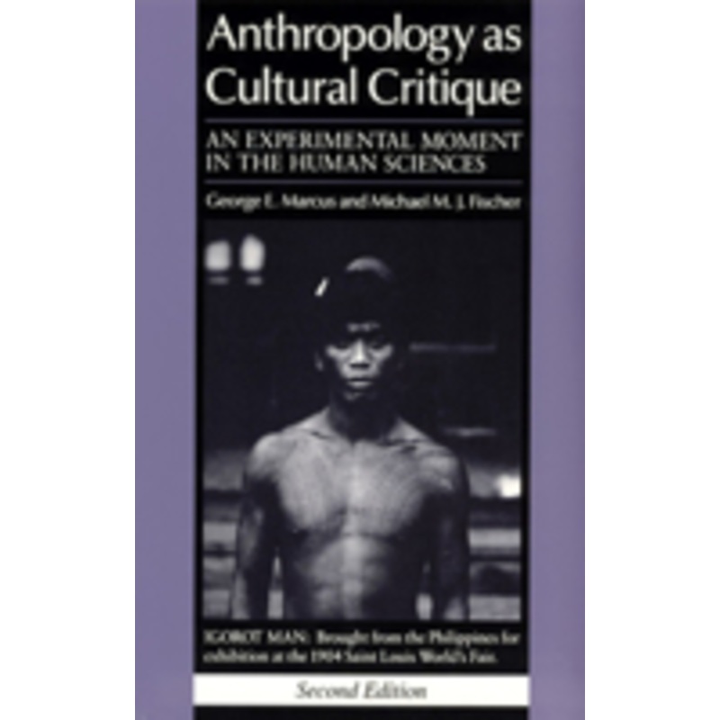 anthropology as cultural critique: an experimental moment in the human sciences