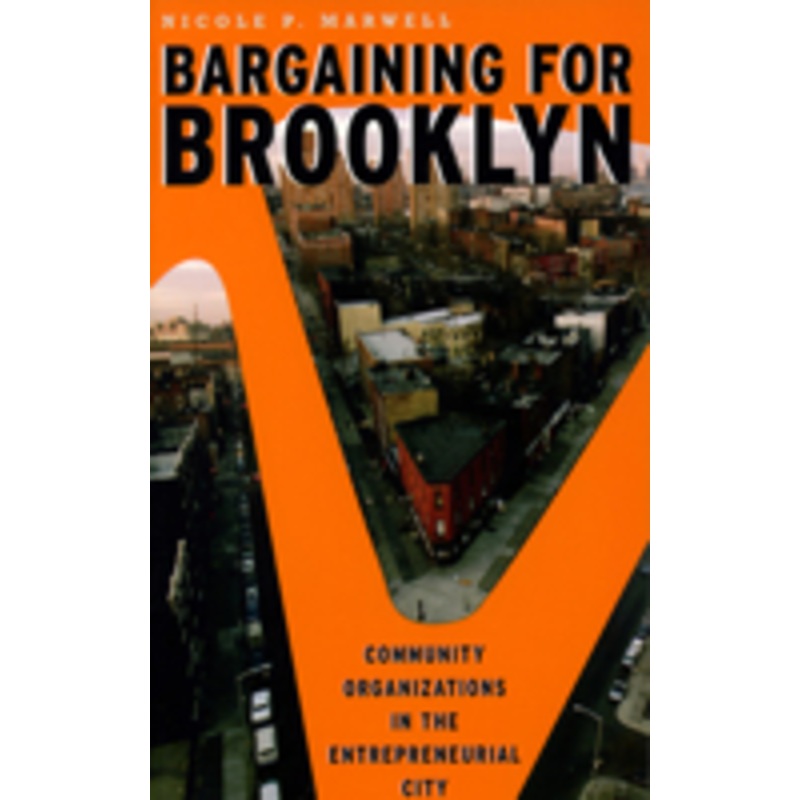 bargaining for brooklyn: community organizations in the entrepreneurial city